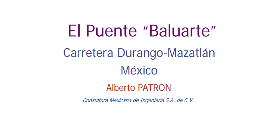 Imagen Alusiva al tema Puente Baluarte de la carretera Durango-Mazatlán: III Simposio Internacional sobre Diseño y Construcción de Puentes 