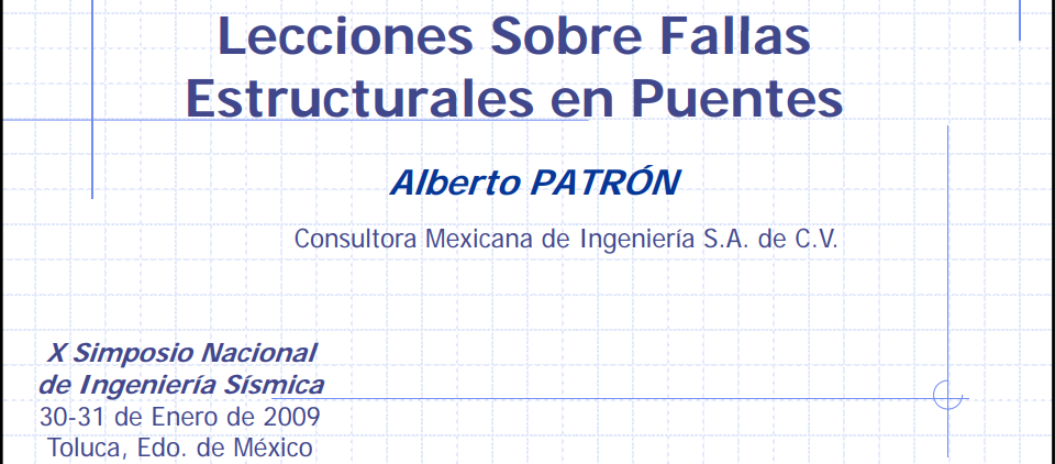 Imagen Alusiva al tema Lecciones Sobre Fallas Estructurales en Puentes. X Simposio Nacional de Ingeniería Sísmica, Enero 2009